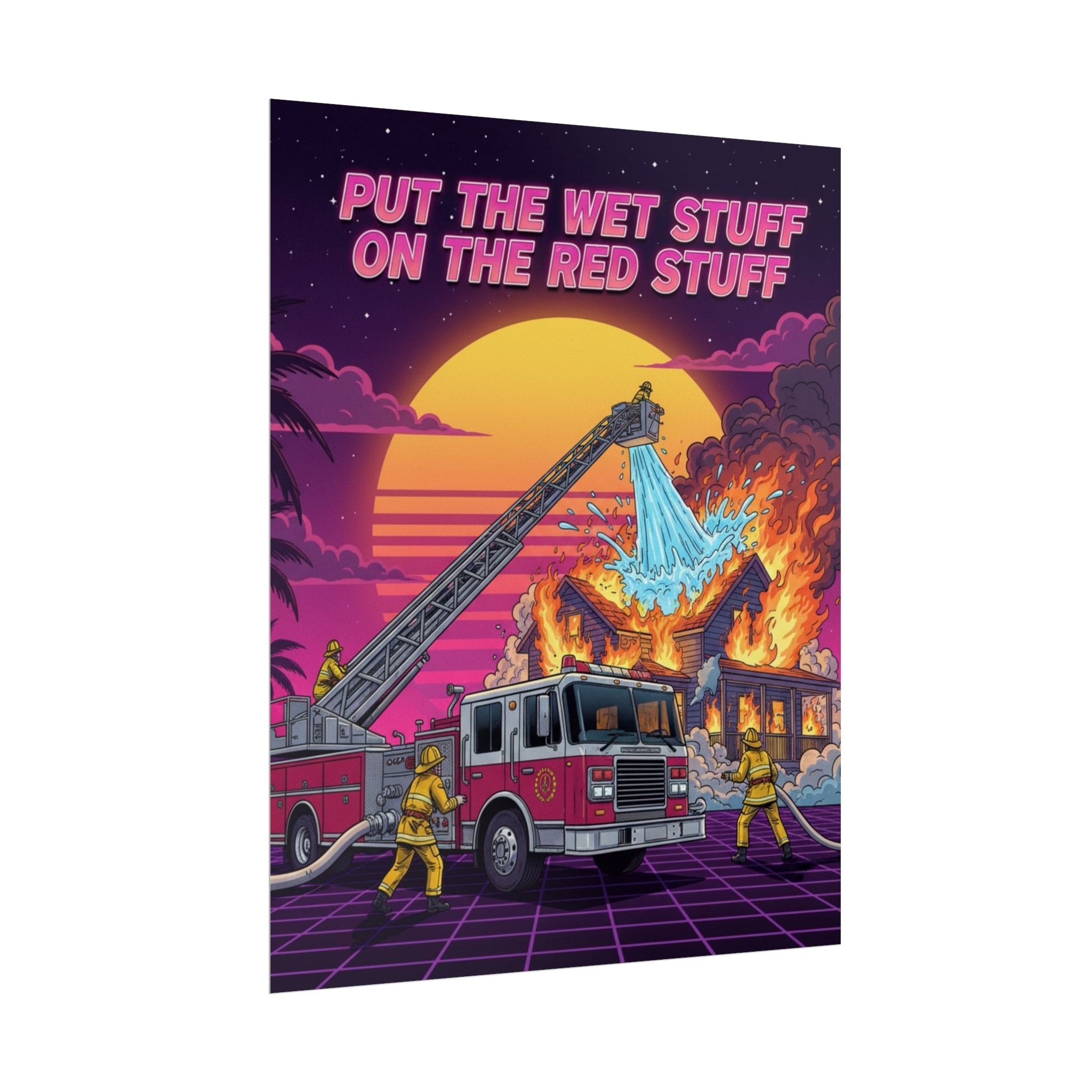 Put the wet stuff on the red stuff - 8x10 Rolled Posters