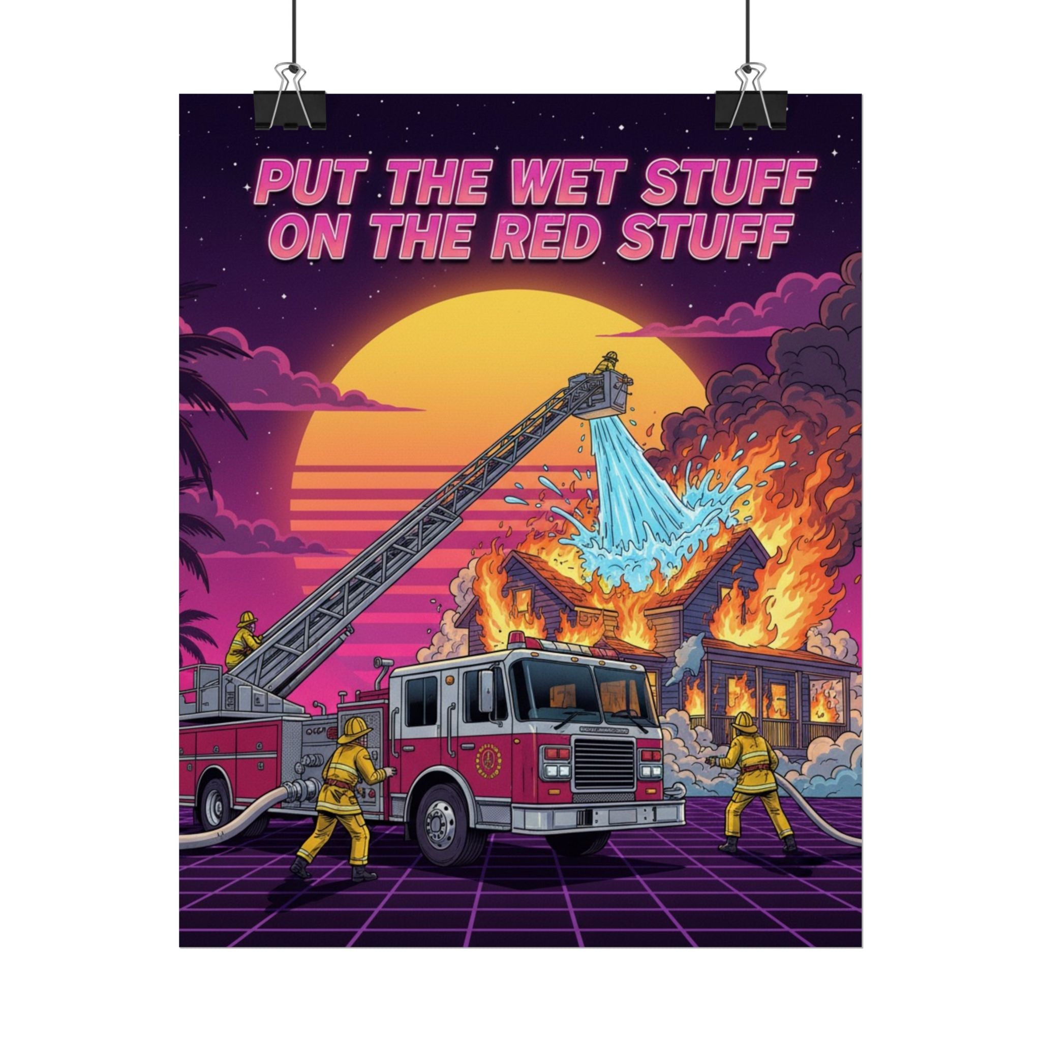 Put the wet stuff on the red stuff - 8x10 Rolled Posters